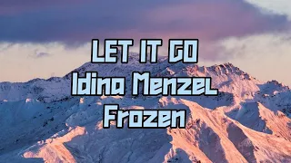 Let It Go - Idina Menzel (Frozen)