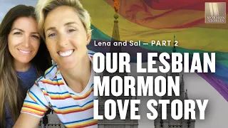 A Mormon Lesbian Love Story  Pt. 2 - Lena Schwen & Sal Osborne from Hulu’s Mormon No More | Ep. 1503