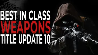 THESE ARE THE BEST WEAPONS FOR TITLE UPDATE 10 - THE DIVISION 2