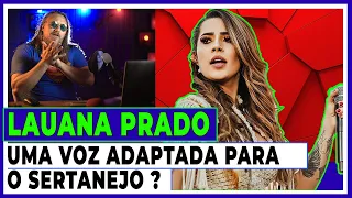 LAUANA PRADO, "O que tem de diferente nesta voz ?" (Análise Vocal)