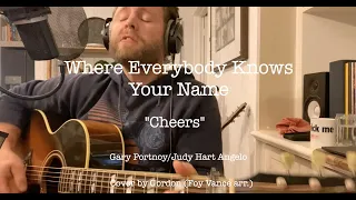 Where Everybody Knows Your Name (Cheers) - Portnoy/Angelo (Cover)