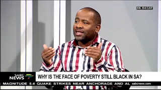 Why is the face of poverty still black in  SA?