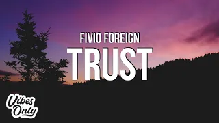 Fivio Foreign - Trust (Lyrics)