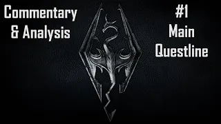 Skyrim Commentary & Analysis Part 1: Main Questline
