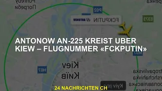 Antonov An-225 schwebt über Kiew – Flugnummer «FCKPUTIN»