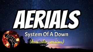 AERIALS - SYSTEM OF A DOWN (karaoke version)