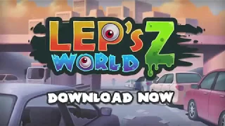 Lep's World Z - Official Trailer