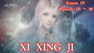 xi xing ji season 01 episode 01 ~ 16 sub indo full