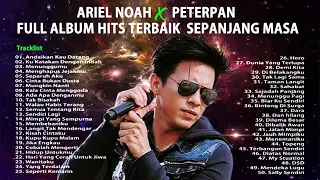 Ariel Noah X Peterpan - Full Album Terbaik & Populer Sepanjang Masa (Tanpa Iklan)