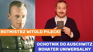 Rotmistrz Witold Pilecki - Ochotnik do Auschwitz. Życie Bohatera wzór poświęcenia i Śmierć męczeńska