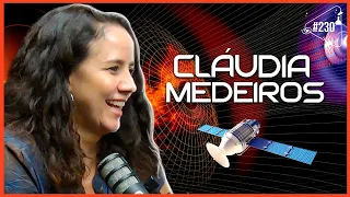 CLÁUDIA MEDEIROS - Ciência Sem Fim #230