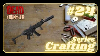 DEAD FRONTIER 3D | CRAFTING SERIES #24 | X-MP5