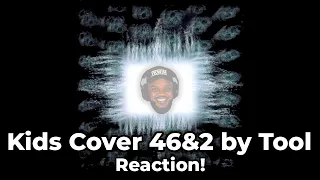🎵 Kids Cover 46 & Two by Tool REACTION!