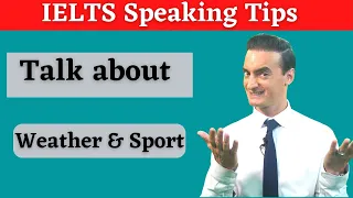 IELTS Speaking Test: Weather and Sport - Expert Tips and Sample Answers