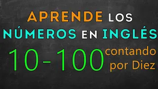 ✅ Numeros En Ingles Del 10-100 - contando por Diez - Aprende Inglés