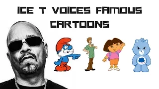 ICE T VOICES FAMOUS CARTOONS