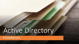 Active Directory Foundations:  Understanding this object database