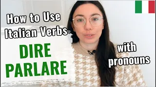 Learn how to use Italian verbs DIRE and PARLARE with pronouns (subtitled)