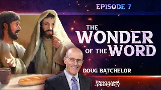 Panorama of Prophecy: "The Wonder of the Word" | Doug Batchelor