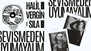 Halil Vergin & Sıla - Sevişmeden Uyumayalım