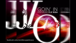 Jennifer Lopez - Goin' In ft. Flo Rida (Official)