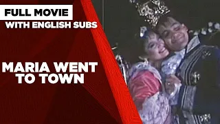 MARIA WENT TO TOWN:  Maricel Soriano, William Martinez and Martin Nievera  |  Full Movie