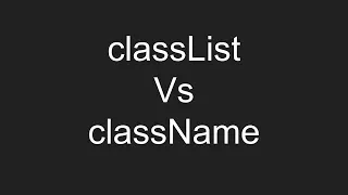 JavaScript Tutorial Difference Between classList and className