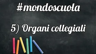 5) Organi collegiali e ruolo del Coordinatore - #mondoscuola