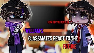 Past William And His Classmates React to Future Memes | PART 1 • AFTON FAMILY | FNAF | GACHA |Angst?