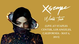 XSCAPE WORLD TOUR (Live At Staples Center - May 6, 2015) (Full FANMADE Concert) | Michael Jackson