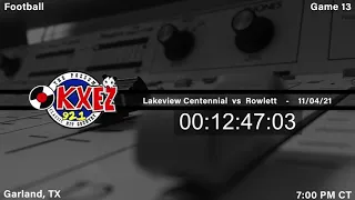 Lakeview Centennial vs Rowlett - KXEZ 2021