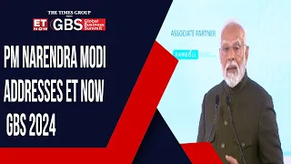 ET Now Global Business Summit 2024: Prime Minister Narendra Modi Speaks At ET Now GBS 2024