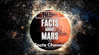 Exploring Mars: Fascinating Facts About the Red Planet | Facts about mars