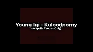Young Igi - Kuloodporny (Acapella / Vocals Only)