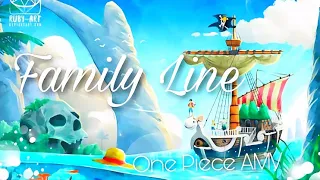 Family Line  [One Piece AMV]