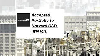 Harvard GSD Student Reviews Her Accepted Architecture School Portfolio (MArch)