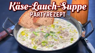 Käse Lauch Suppe - die beste Partysuppe! - Westmünsterland BBQ