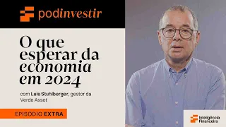 Luis Stuhlberger, da Verde, fala de Lula, Haddad e o que espera da economia em 2024 | PodInvestir