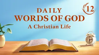 Daily Words of God: The Three Stages of Work | Excerpt 12