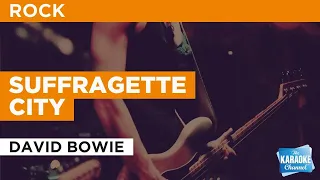 Suffragette City : David Bowie | Karaoke with Lyrics