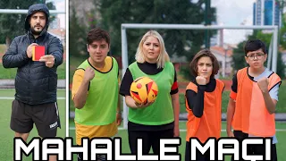 ANNEMLE MAHALLE MAÇI YAPTIK CHALLENGE !! FUTBOL FORMASINA