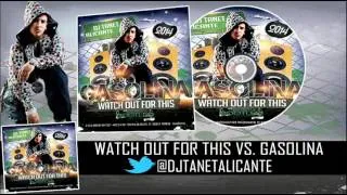 Diego Medina Feat  Daddy Yankee - Watch Out For This vs  Gasolin [Dj Tanet Alicante]