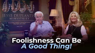 Boardroom Chat: Foolishness can be a Good Thing | Jesse & Cathy Duplantis