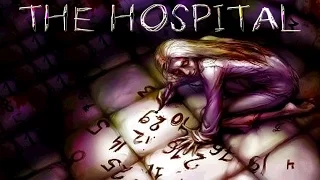 "The Hospital" Creepypasta