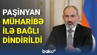 Paşinyan müharibə ilə bağlı dindirildi - BAKU TV