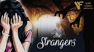 The Strangers | Horror Short Movie