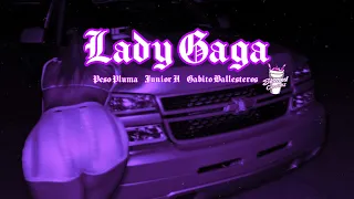 Peso Pluma x Junior H x Gabito Ballesteros - Lady Gaga (slowed) ( rebajada)