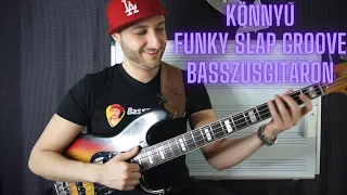 Könnyű  Funky Slap Groove Basszusgitáron! 🎸