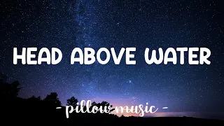 Head Above Water - Avril Lavigne (Lyrics) 🎵