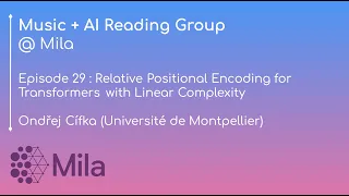 #29 - Relative Positional Encoding for Transformers with Linear Complexity